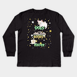 Books, Dogs and Coffee Kids Long Sleeve T-Shirt